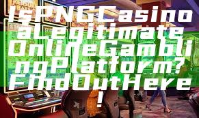 Is PNG Casino a Legitimate Online Gambling Platform? Find Out Here!